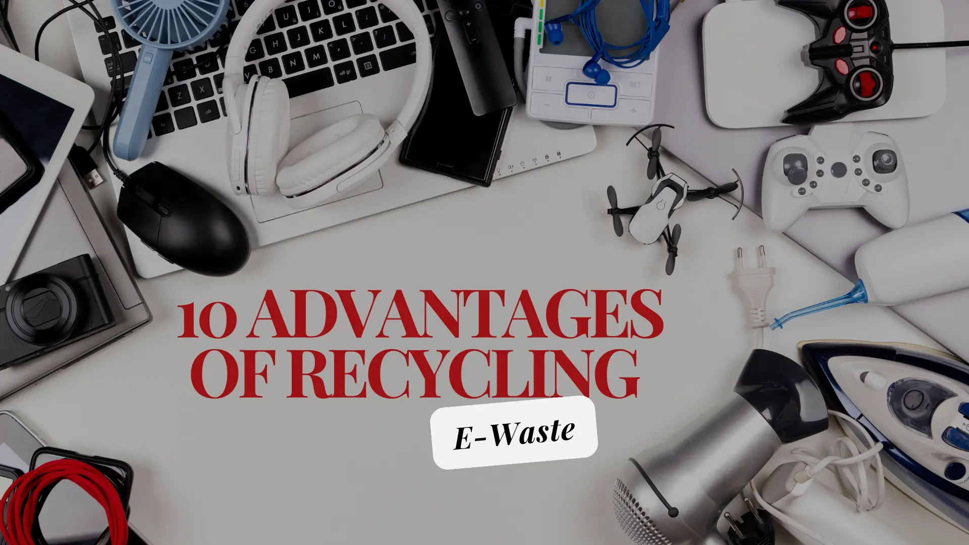 10 Advantages Of Recycling E Waste