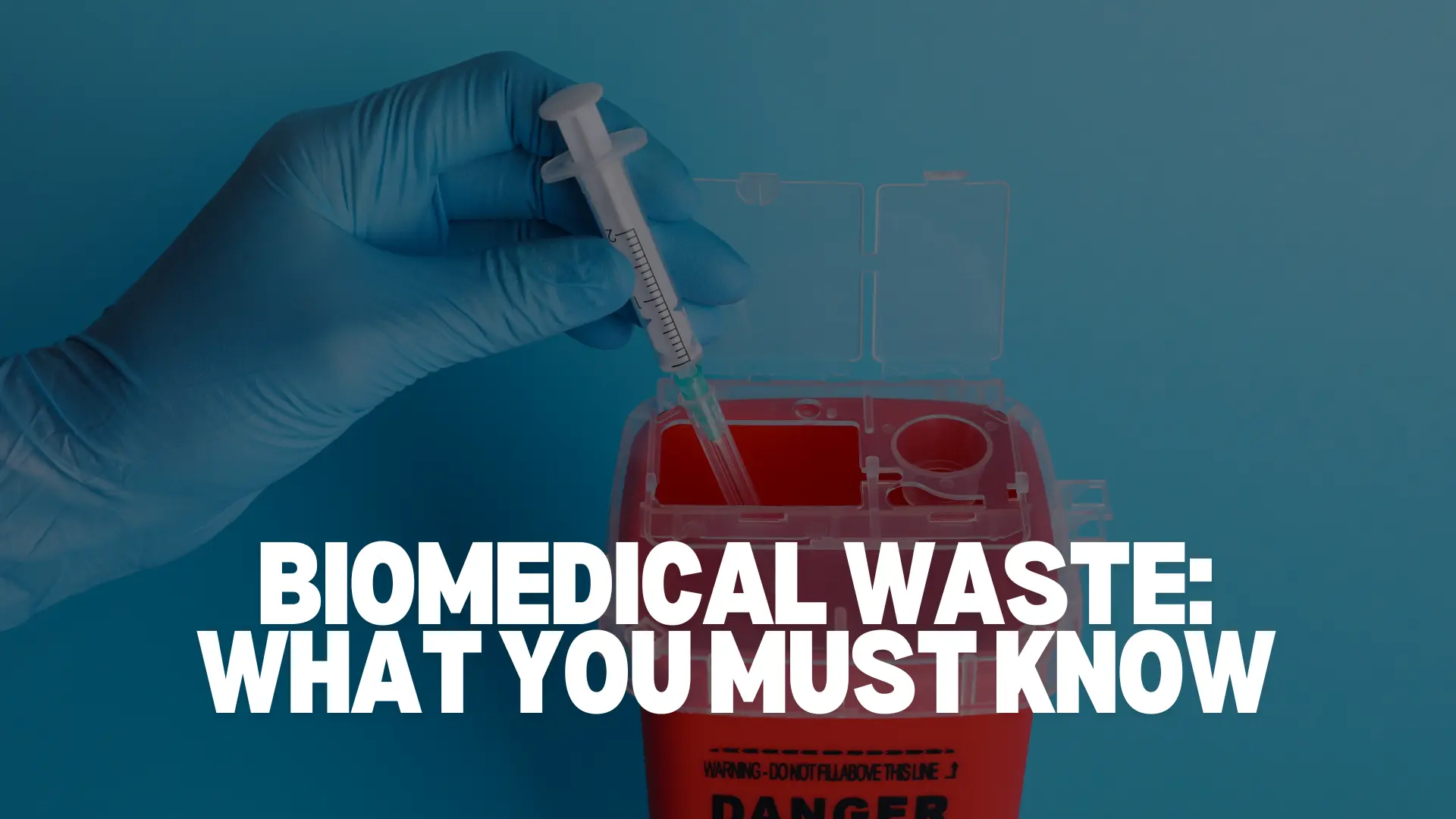 Bio Medical Waste What You Must Know