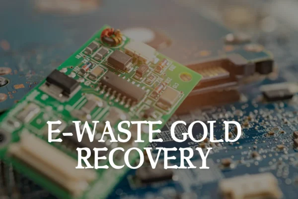 E Waste Gold Recovery