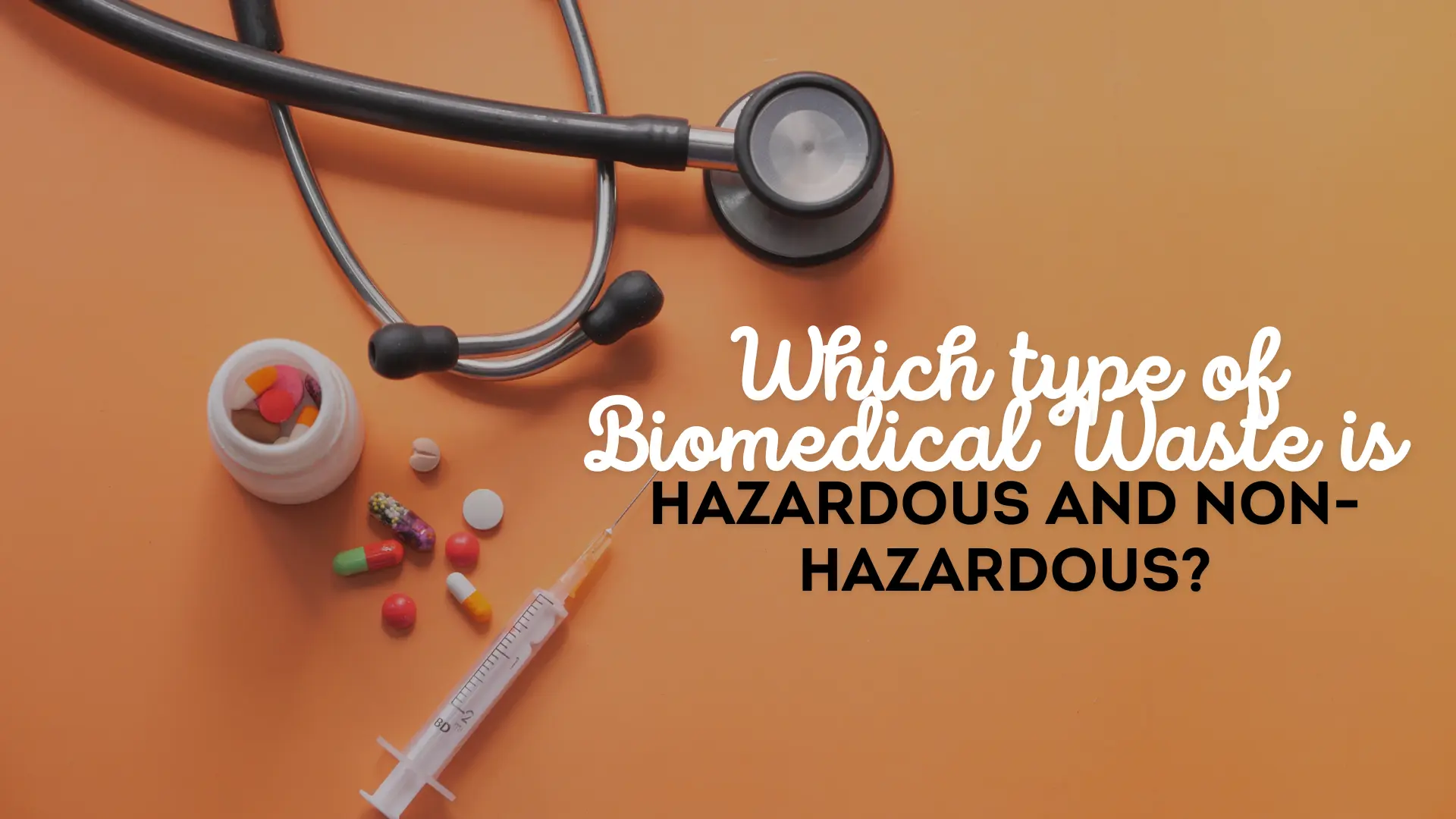 Which Type Of Biomedical Waste Is Hazardous And Non Hazardous