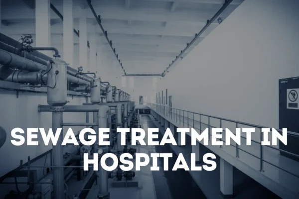 Sewage Treatment In Hospitals 1
