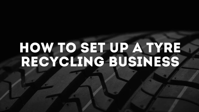 Tyre Recycling Business in India: Cost, Setup & Profit 2026